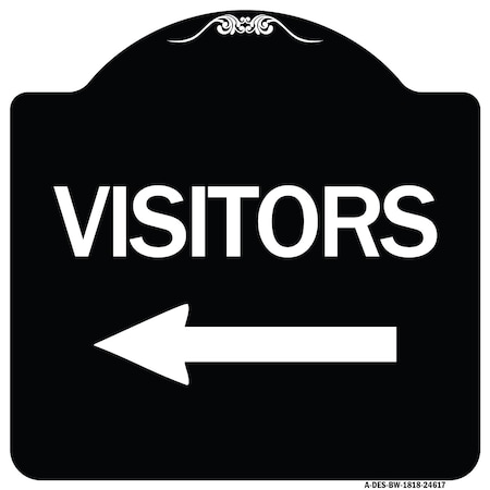Signmission Visitors with Left Arrow Heavy-Gauge Aluminum Architectural Sign, 18" x 18", BW-1818-24617 A-DES-BW-1818-24617